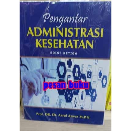 

SALE !!! BUKU PENGANTAR ADMINISTRASI KESEHATAN - AZRUL AZWAR READYY
