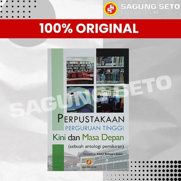 

SALE !!! PERPUSTAKAAN PERGURUAN TINGGI KINI DAN MASA DEPAN - SAGUNG SETO READYY