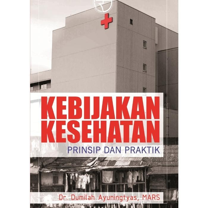 

SALE !!! BUKU KEBIJAKAN KESEHATAN PRINSIP DAN PRAKTIK ORIGINAL RAJAGRAFINDO READYY