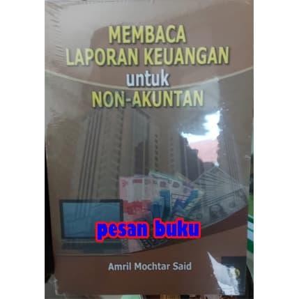 

SALE !!! BUKU MEMBACA LAPORAN KEUANGAN UNTUK NON-AKUNTAN - AMRIL MOCHTAR SAID READYY
