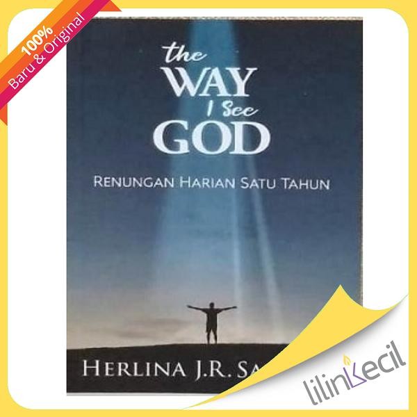 

SALE !!! BUKU THE WAY I SEE GOD (RENUNGAN HARIAN SATU TAHUN) - HERLINA J.R. S READYY