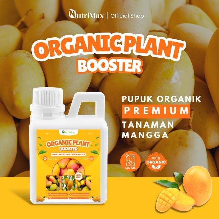 ORGANIC PLANT BOOSTER MANGGA 500 ML - Pupuk Organik Cair Dan ZPT Khusus Tanaman Mangga - Mempercepat