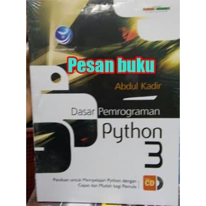 

Buku Dasar Pemrograman Python 3 +cd Abdul Kadir