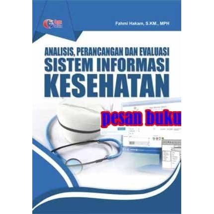 

Buku Analisis Perancangan dan Evaluasi Sistem Informasi Kesehatan