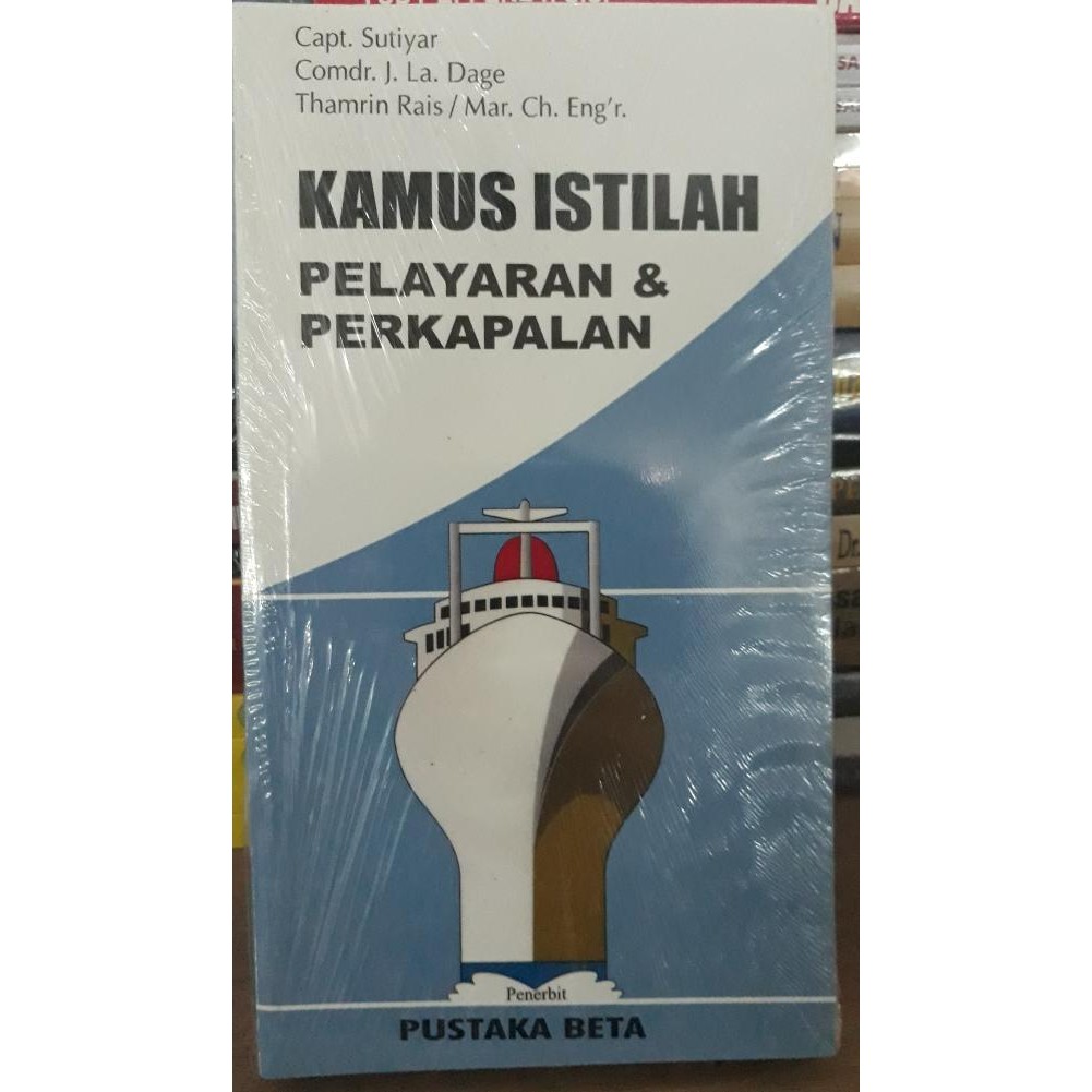 

KAMUS ISTILAH PELAYARAN & PERKAPALAN