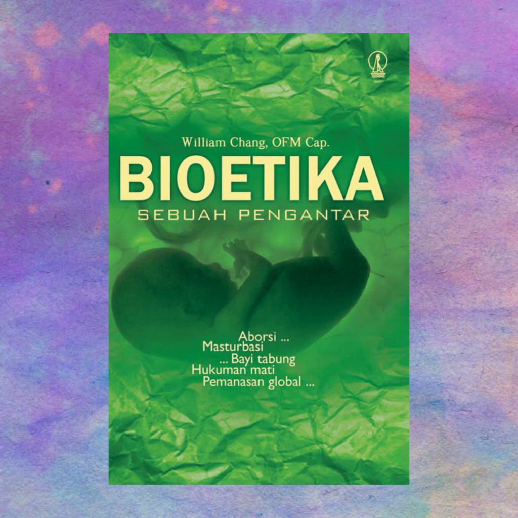 Bioetika Sebuah Pengantar - William Chang