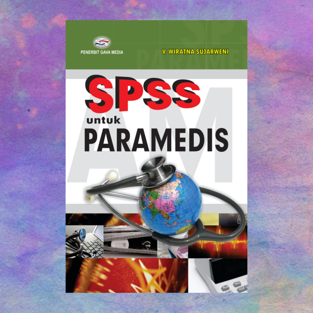 SPSS Untuk Paramedis - V Wiratna Sujarweni