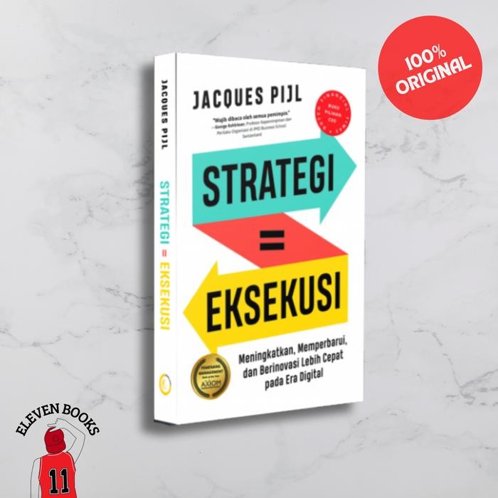 

BUKU ORIGINAL STRATEGI EKSEKUSI - Jacques Pijl (Alvabet)