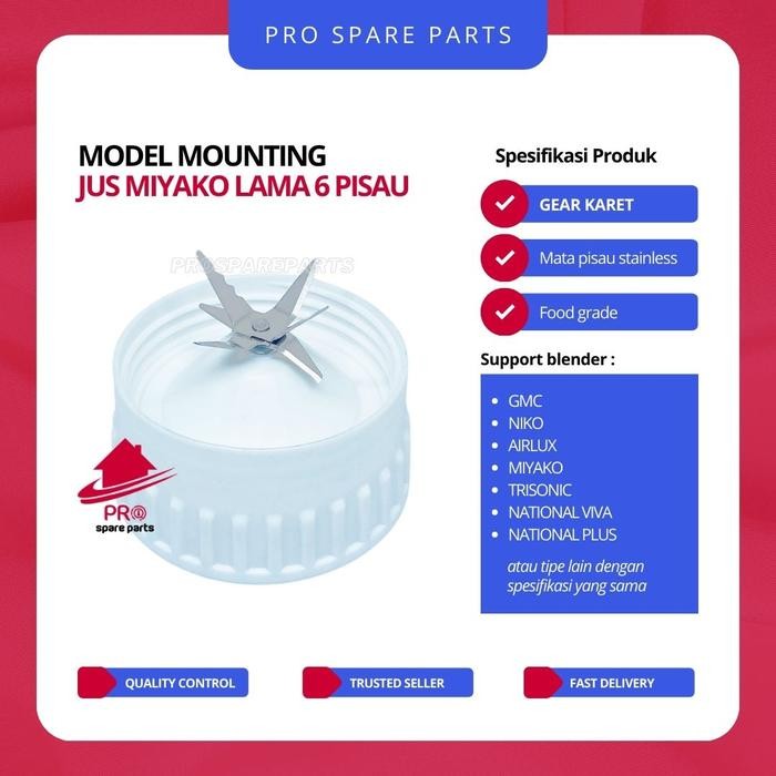 Pilihan- Mounting 6 Mata Pisau Model Blender Miyako Lama - Mangkok Dudukan Jus Model Blender