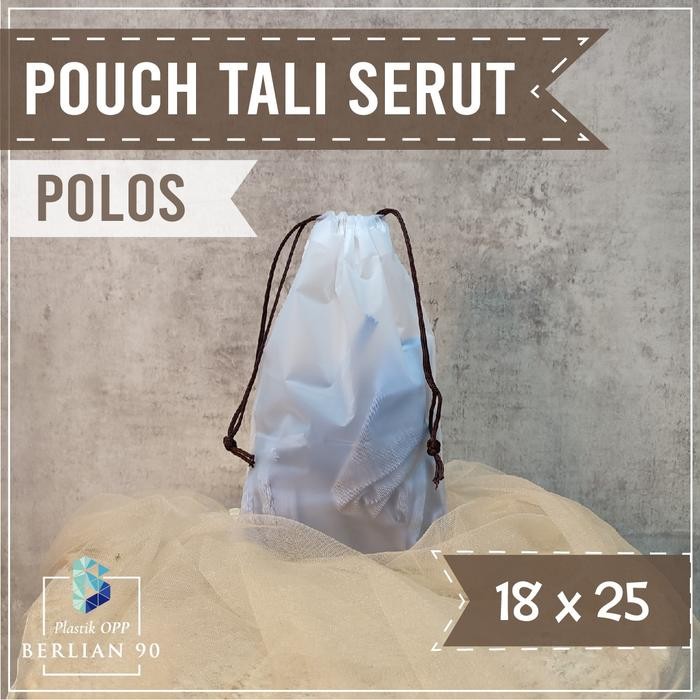 PREMIUM Pouch Serut Polos 18x25 Pouch Serut Transparan Travel Pouch Organizer