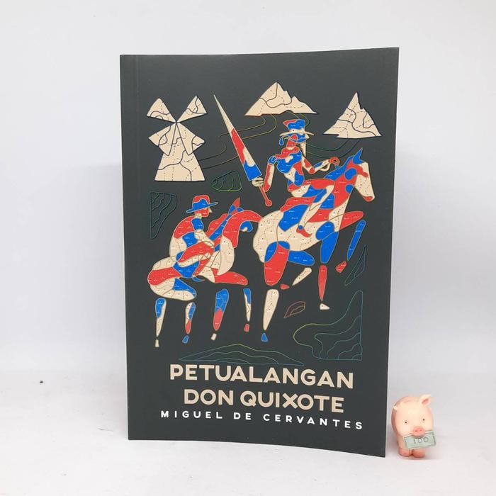 

PETUALANGAN DON QUIXOTE - MIGUEL DE CERVANTES