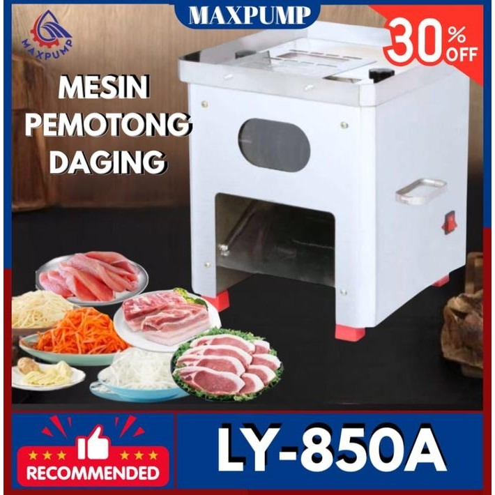 MAXPUMP LY-850A Mesin pemotong / pengiris daging dan sayuran bahan stainless otomatis MESIN TONG