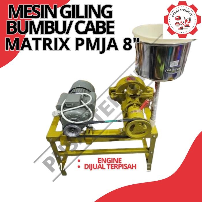 Colgate - MESIN GILING BUMBU / CABE 8INCH MATRIX PMJA 8INCH BODY ONLY