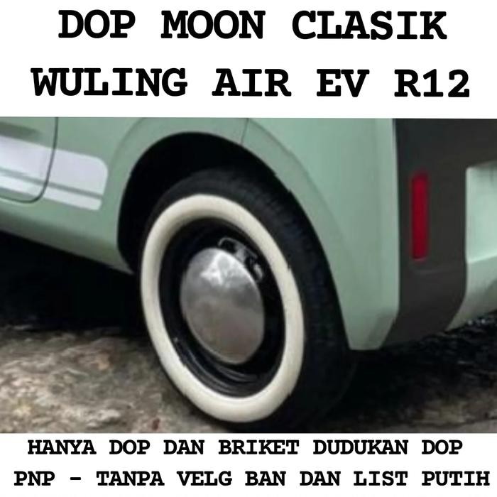 PREMIUM Dop moon klasik Velg kaleng R12 Wuling EV PNP tinggal pasang aja - Hanya Dop Wuling Air ev