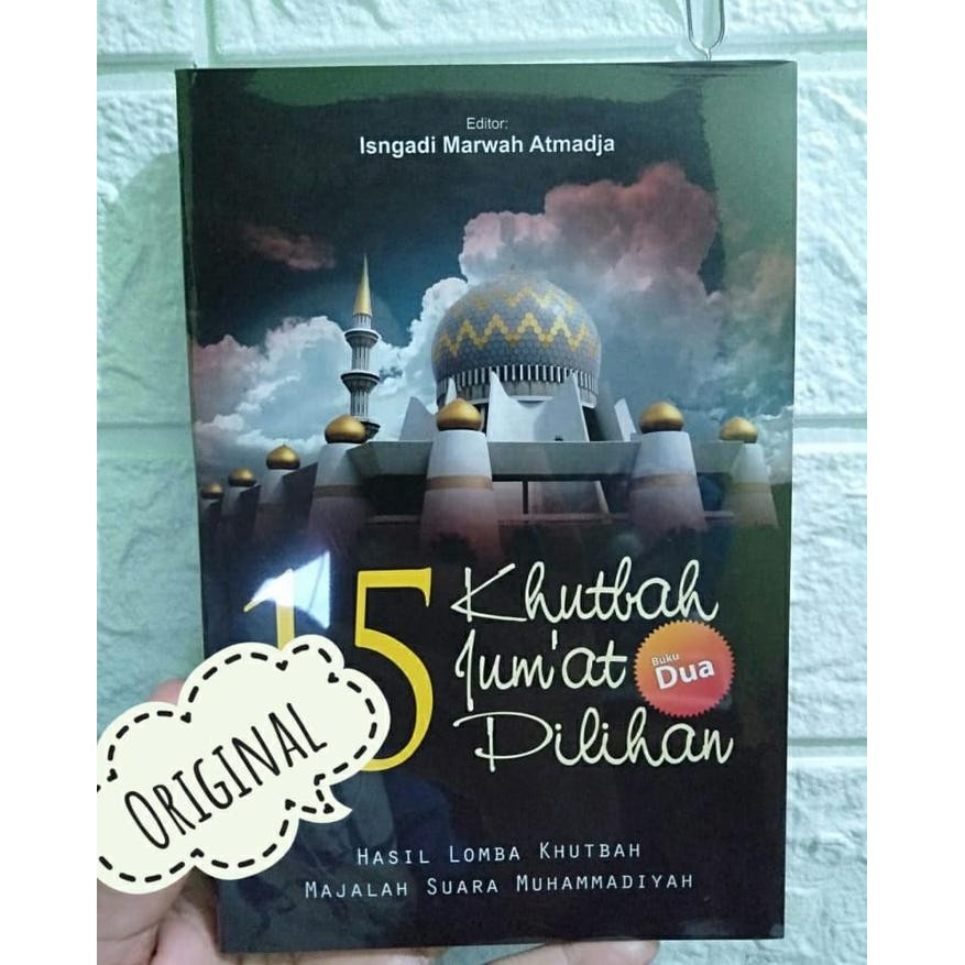 15 KHUTBAH JUMAT PILIHAN BUKU 2-ISNGADI MARWAH-SUARA MUHAMMADIYAH