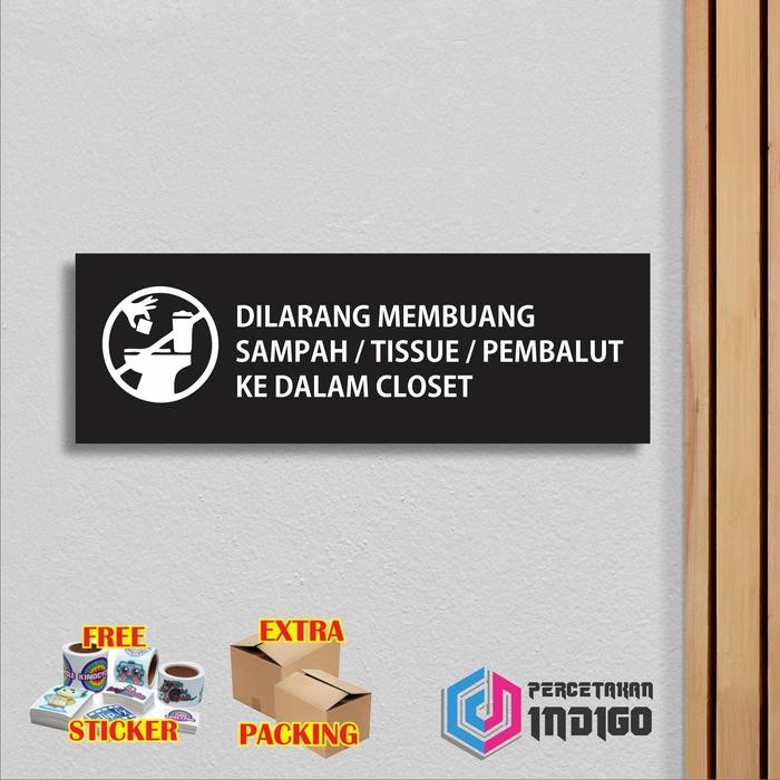 

Sign Akrilik Dilarang Membuang Sampah/Tisu Kedalam Kloset