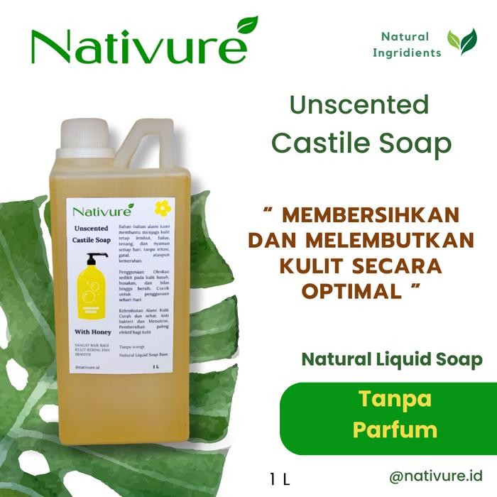 nativure Castile Soap Base - Unscented (Tanpa Parfum) - Soap Base - Sabun mandi - 1 Liter *