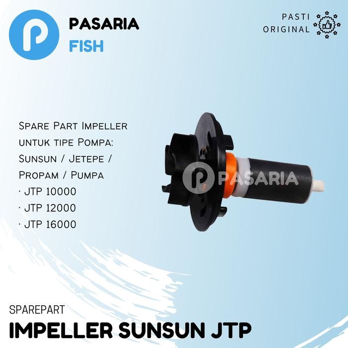 IMPELLER SUNSUN JTP SPARE PART JTP10000 JTP12000 JTP16000 POMPA CELUP