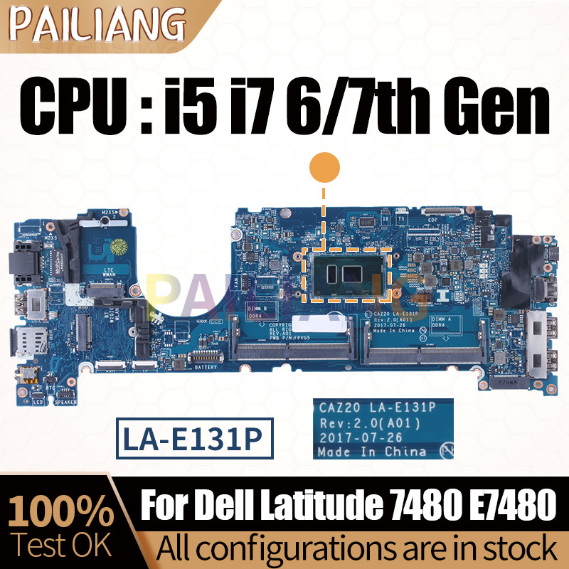 For Dell Latitude 7480 E7480 Notebook Mainboard LA-E131P 04GTKN 0N480V 0CXWHP 08FCRX i5 i7 6/7th Lap