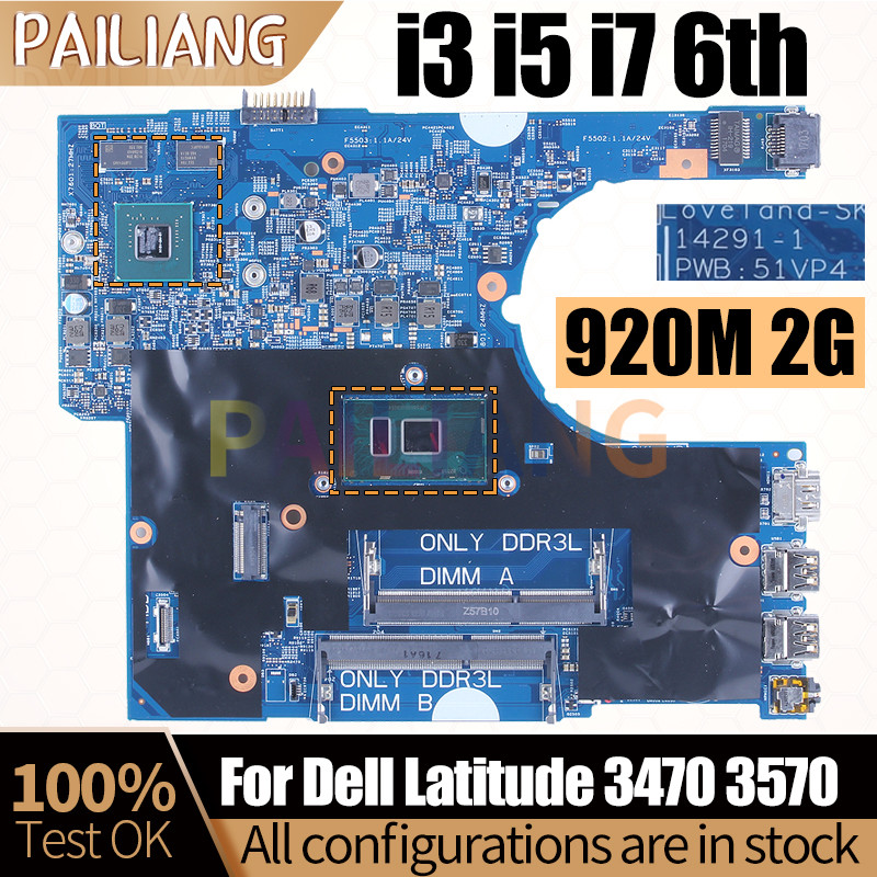 For Dell Latitude 3470 3570 Notebook Mainboard 14291-1 i3 i5 i7 6th 920M 2G 0YKP8M 056VN2 00KCD9 Lap