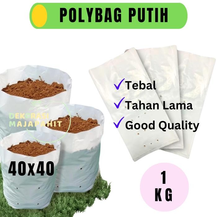 DM 1KG POLYBAG 40x40 PUTIH Polibek Tebal Grosir Polibag Tanaman 40 cm