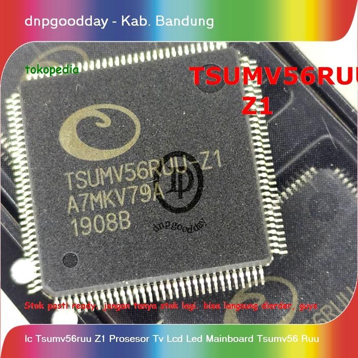 Ic Tsumv56ruu Z1 Prosesor Tv Lcd Led Mainboard Tsumv56 Ruu