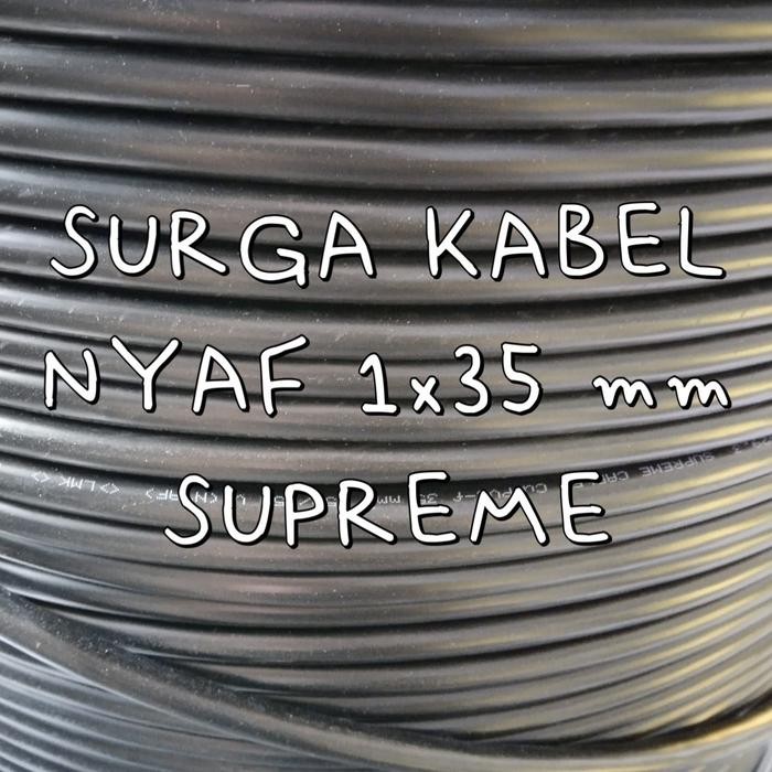 NYAF 1X35 MM SUPREME/ NYAF 1 X 35 MM/ KABEL SERABUT 35 MM/ NYAF 35MM TERMURAH