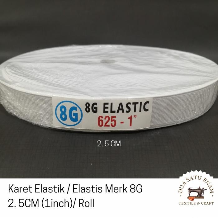 

AT Karet Elastis / Elastik Pinggang merk "8G" 2. 5CM(1inch) Roll