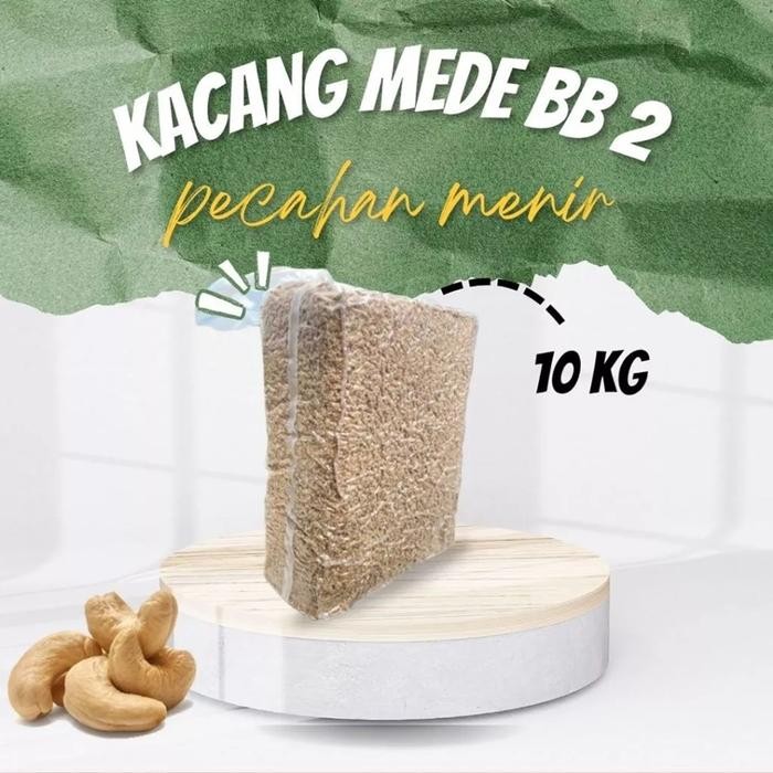 

New Kacang Mede Menir Impor 2-3mm BB Grade 2 Mete Mentah Kering Oven 10kg Vacuum Packing Cocok untuk