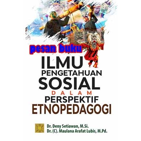 

SALE !!! BUKU ILMU PENGETAHUAN SOSIAL DALAM PERSPEKTIF ETNOPEDAGOGI READYY