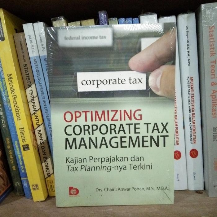 

SALE !!! ORI-OPTIMAZING CORPORATE TAX MANAGEMENT- CHAIRIL ANWAR POHAN READYY