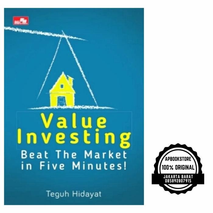

SALE !!! BUKU VALUE INVESTING BEAT THE MARKET IN FIVE MINUTES - TEGUH HIDAYAT READYY