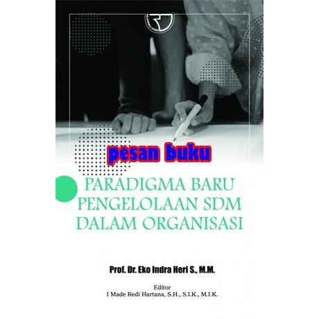 

SALE !!! BUKU PARADIGMA BARU PENGELOLAAN SDM DALAM ORGANISASI - EKO INDRA HERI READYY
