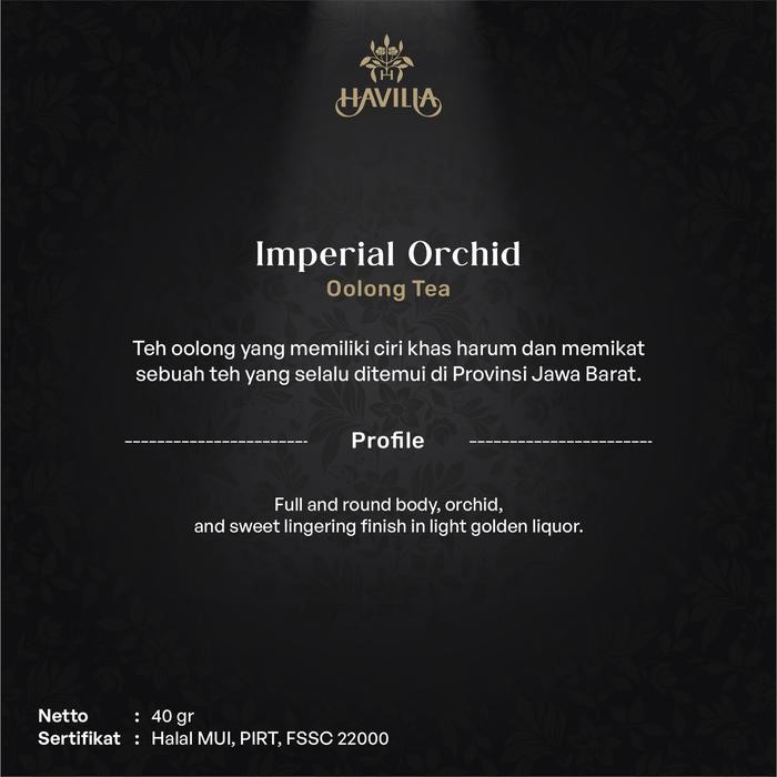 

HAVILLA IMPERIAL ORCHID OOLONG / TEH OOLONG / INDONESIAN OOLONG