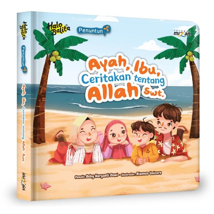 

[Mizan] Buku Anak Halo Balita Penuntun: Ayah Ibu Ceritakan Tentang Allah Swt (Boardbook)