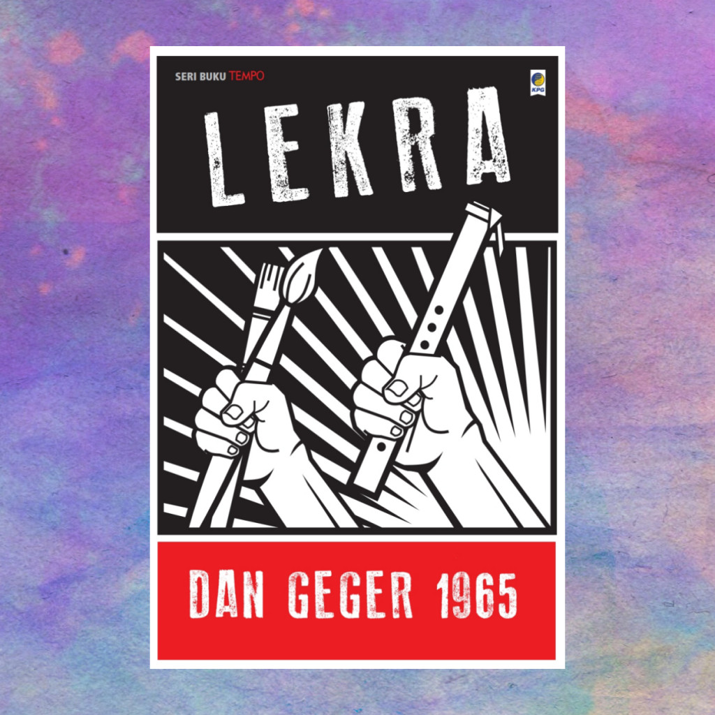Lekra Dan Geger 1965 - Tim Buku Tempo