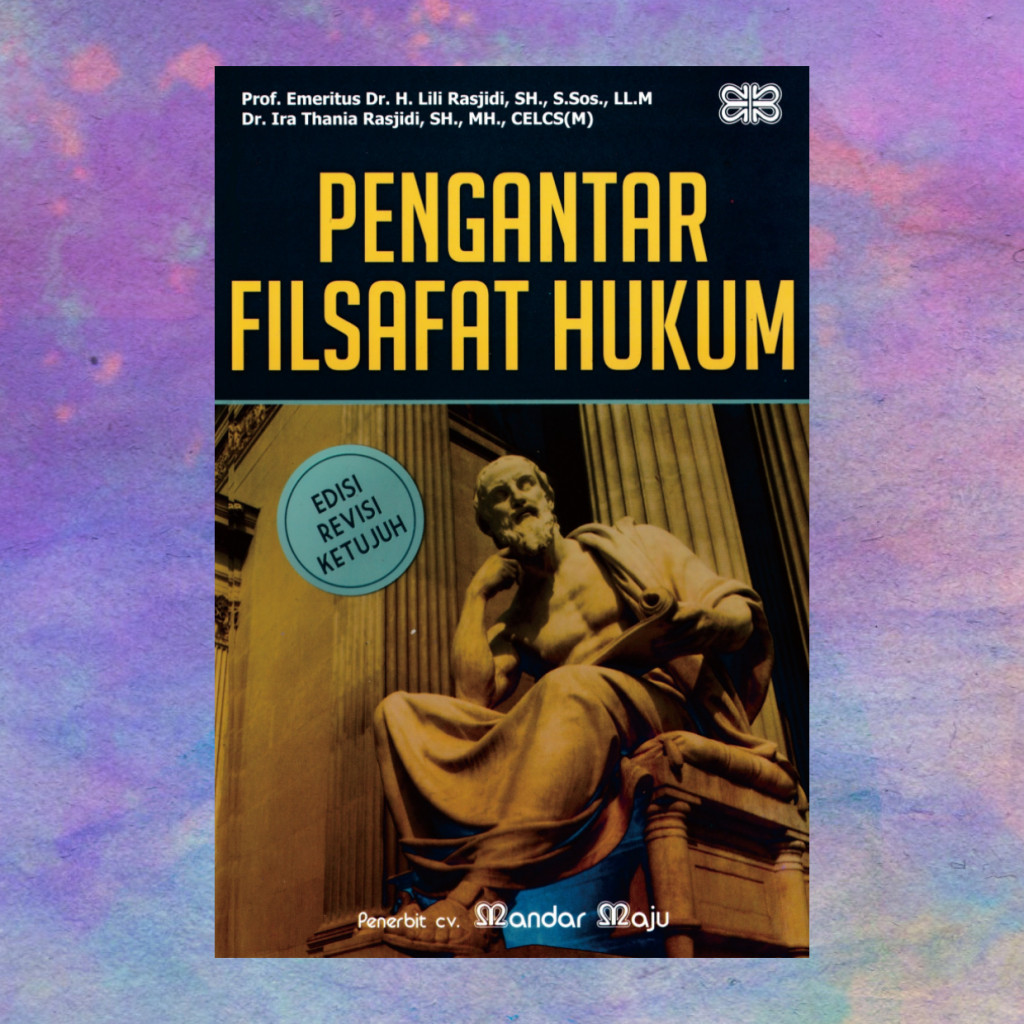 Pengantar Filsafat Hukum - Emeritus Lili Rasjidi