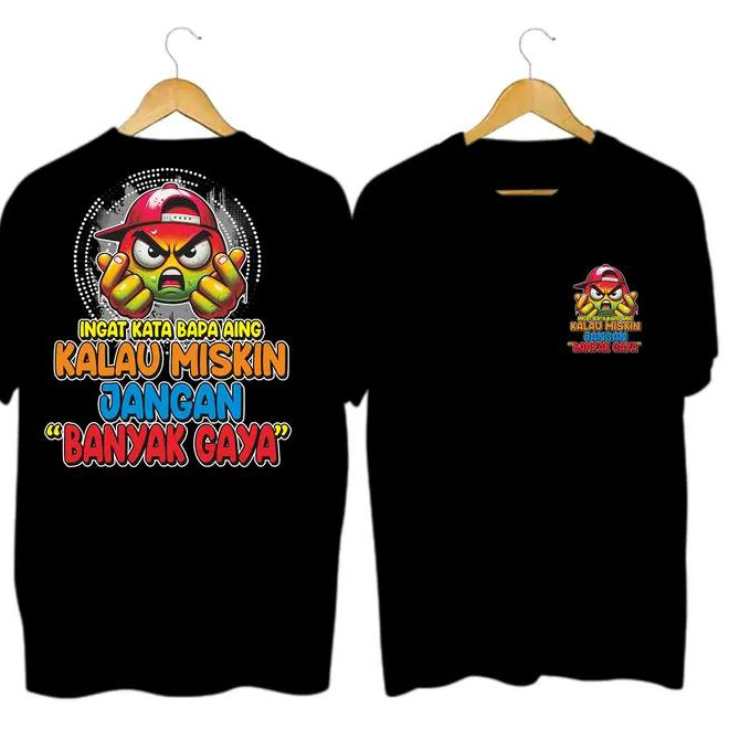 KAOS Miskin Jangan Banyak Gaya COWOK DEWASA LENGAN PENDEK DISTRO MOTIF KEREN DEPAN BELAKANG UKURAN X