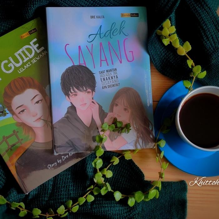novel adek sayang Patrick Kellan