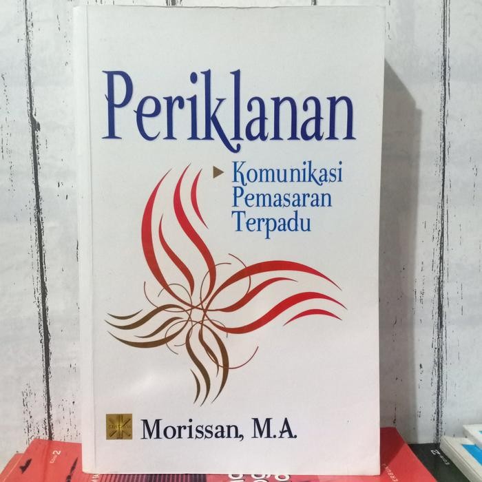 

BUKU ORIGINAL PERIKLANAN Komunikasi Pemasaran Terpadu By Morissan M.A