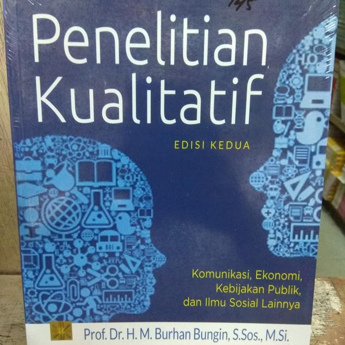 

Penelitian Kualitatif Komunikasi Ekonomi Kebijakan Publik dan Ilmu