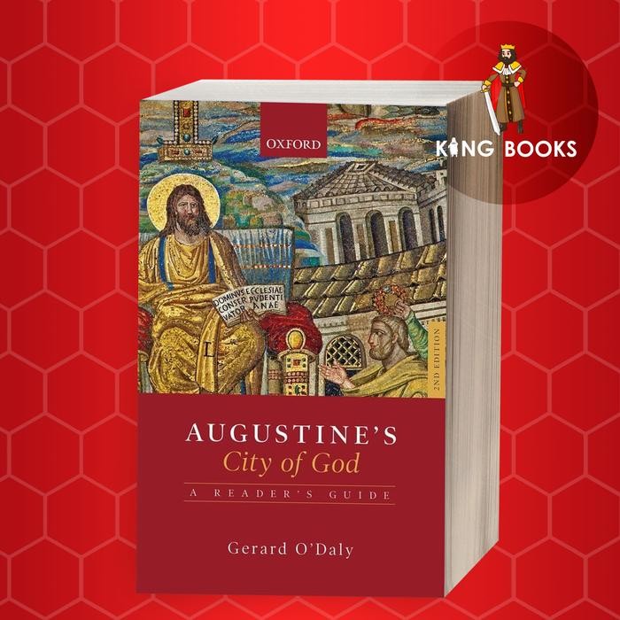 AUGUSTINE'S CITY OF GOD A READER'S GUIDE GERARD O'DALY