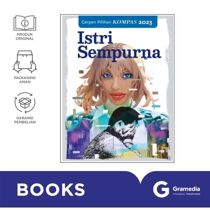 

Cerpen Pilihan Kompas 2023 : Istri Sempurna ( Cerpen Pilihan Kompas )