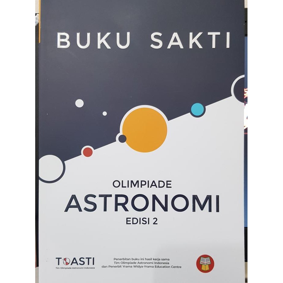

Ready BUKU SAKTI OLIMPIADE ASTRONOMI EDISI 2 YRAMA WIDYA