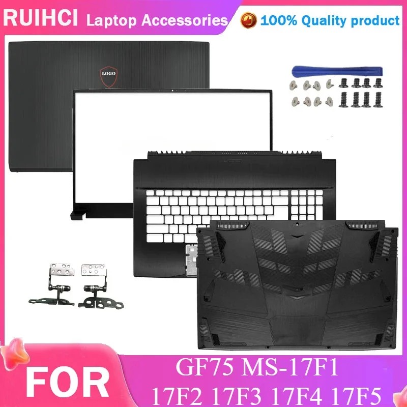 New For MSI GF75 Thin 8SC GF75 Thin 9SC 9RCX MS-17F1 17F2 17F3 17F4 17F5 LCD Back A Cover / Front Be