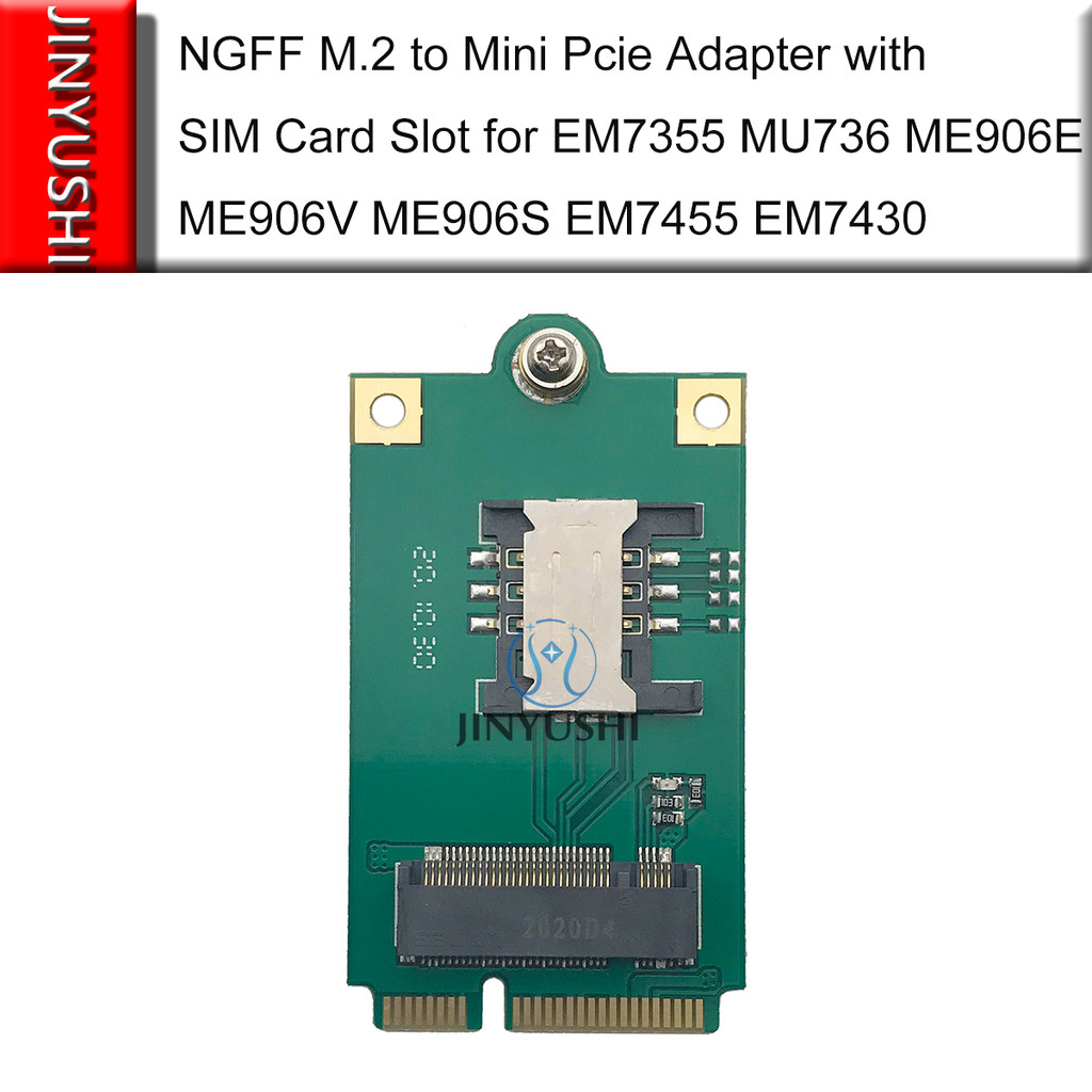 NGFF M.2 to Mini Pcie Adapter with SIM Card Slot for EM7355 MU736 ME906E ME906V ME906S EM7455 EM7430