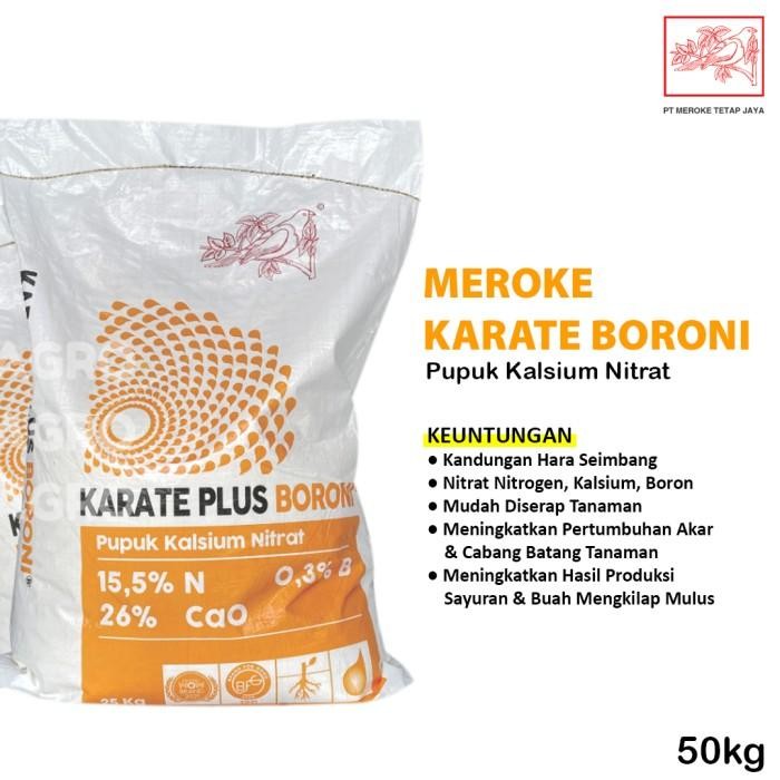 Terlaris 50 Kg - Pupuk Tanaman Meroke Npk Karate Boroni Kalsium Nitrat