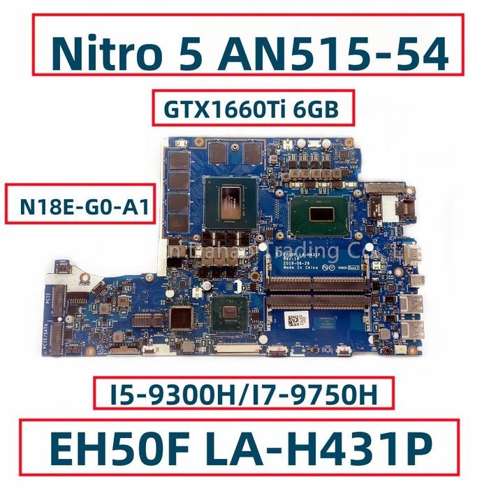 EH50F LA-H431P For Acer Nitro 5 AN515-54 Laptop Motherboard With I5-9300H I7-9750H CPU N18E-G0-A1 GT
