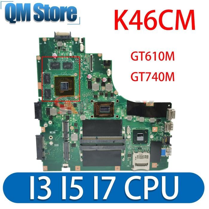 QM K46CM Notebook Mainboard I3 I5 I7 CPU GT630M GT740M GPU for ASUS A46C S46C K46C K46 K46CB K46CM L