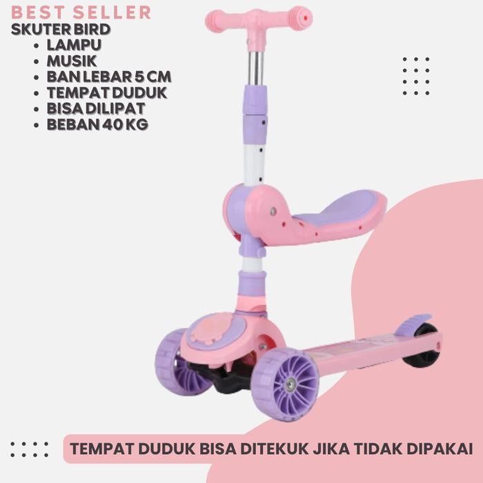 Skuter Anak Roda 3 Type Bird Musik Tempat duduk Lampu